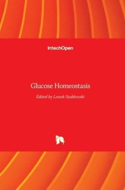 Cover for Leszek Szablewski · Glucose Homeostasis (Hardcover Book) (2014)