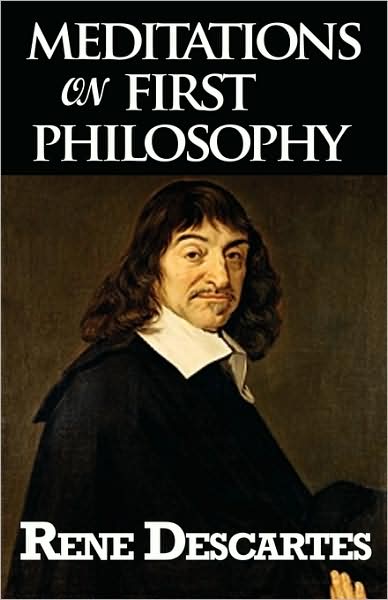 Cover for Rene Descartes · Meditations on First Philosophy: in Which the Existence of God and the Distinction of the Soul from the Body Are Demonstrated (Hardcover bog) [Revised edition] (2008)