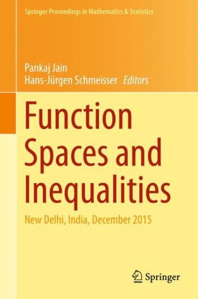 Function Spaces and Inequalities - - Bøger - Springer Verlag, Singapore - 9789811061189 - 21. oktober 2017