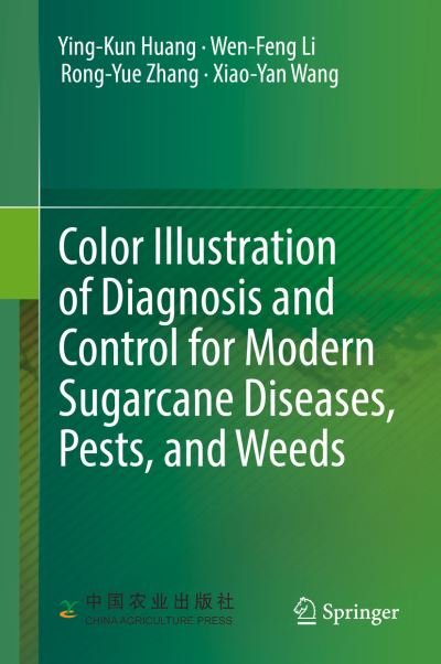 Cover for Huang · Color Illustration of Diagnosis and Control for Modern Sugarcane Diseases Pests (Buch) [1st ed. 2018 edition] (2018)