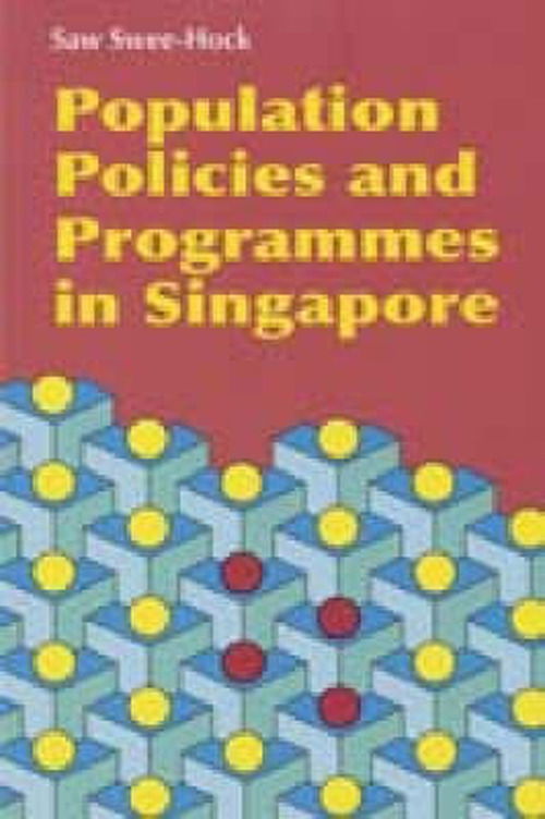 Cover for Saw Swee-Hock · Population Policies and Programmes in Singapore (Paperback Book) (2005)