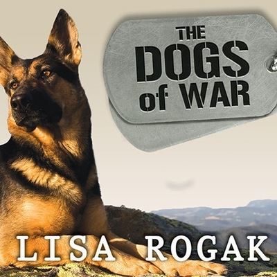 Cover for Lisa Rogak · The Dogs of War Lib/E (CD) (2012)