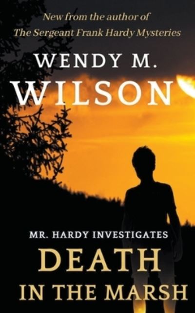 Cover for Wendy M Wilson · Death in the Marsh - Mr. Hardy Investigates (Paperback Book) (2022)