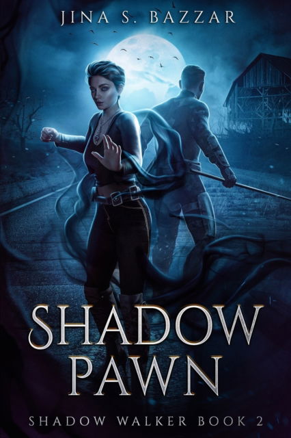 Cover for Jina S Bazzar · Shadow Pawn (Shadow Walker book 2 ( - Shadow Walker (Paperback Book) (2022)