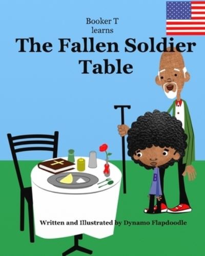 Cover for Dynamo Flapdoodle · Booker T learns THE FALLEN SOLDIER TABLE (Taschenbuch) (2021)