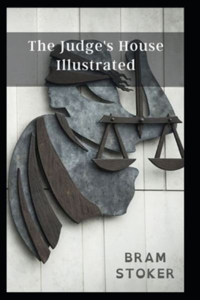 Cover for Bram Stoker · The Judge's House Illustrated (Pocketbok) (2021)
