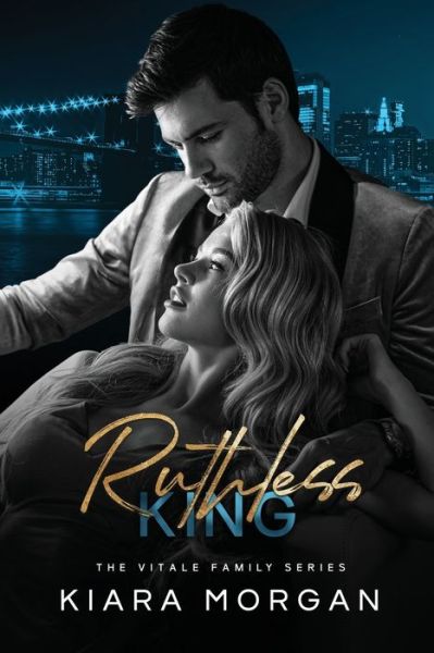 Cover for Kiara Morgan · Ruthless King: A Dark Arranged Marriage Mafia Romance (The Vitale Family Series Book 1) - The Vitale Family (Pocketbok) (2021)