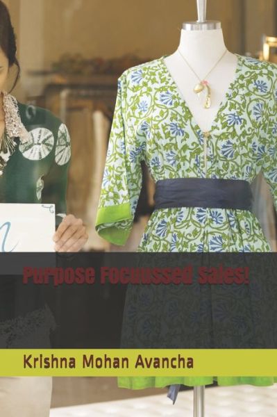 Cover for Krishna Mohan Avancha · Purpose Focuussed Sales! (Paperback Book) (2021)