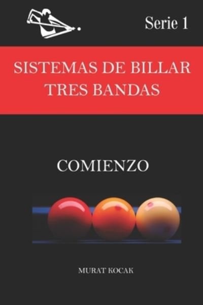 Cover for Murat Kocak · Sistemas de Billar Tres Bandas: Comienzo - Sistemas de Billar Tres Bandas (Paperback Book) (2021)