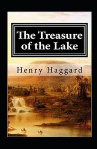 Cover for Henry Rider Haggard · The Treasure of the Lake Annotated (Paperback Book) (2021)