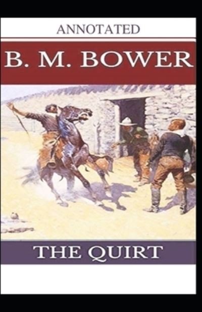 Cover for B M Bower · The Quirt annotated (Paperback Book) (2021)