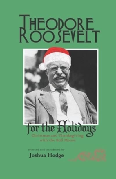 Cover for Theodore Roosevelt · Theodore Roosevelt for the Holidays (Paperback Bog) (2020)
