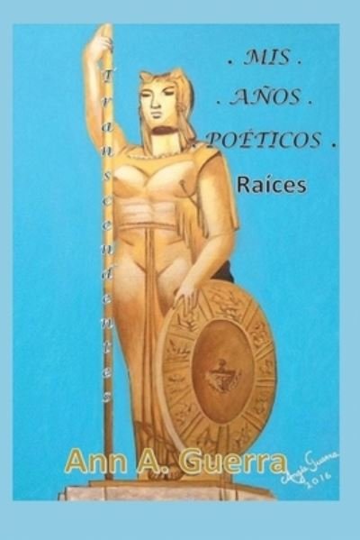 Cover for Ann a Guerra · Mis Anos Poeticos (Pocketbok) (2020)