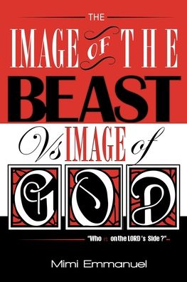 Cover for Mimi Emmanuel · The Image of the Beast vs Image of God: Who is on the Lord's side? (Paperback Book) (2020)