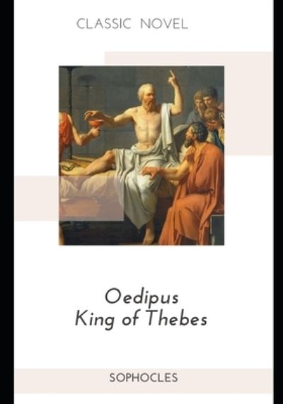 Cover for Sophocles · Oedipus King of Thebes (Paperback Book) (2020)