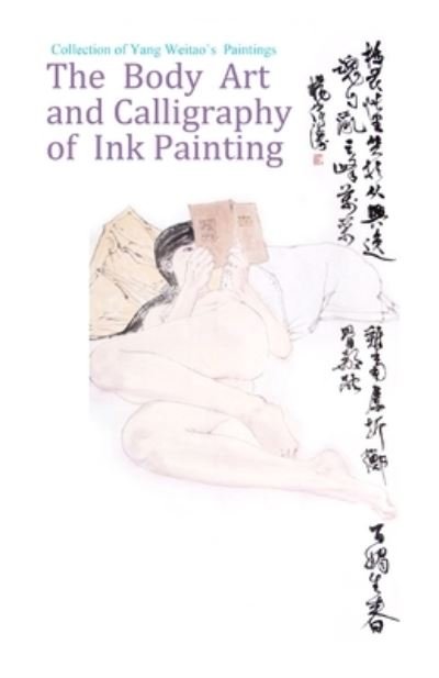 Cover for Weitao Yang · The Body Art and Calligraphy of Ink Painting (Paperback Bog) (2021)