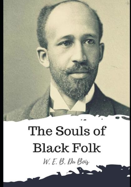 Cover for W E B Du Bois · The Souls of Black Folk (Paperback Book) (2021)