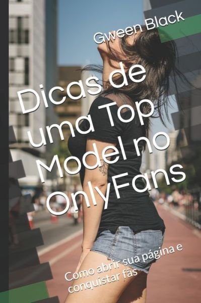 Cover for Gween Black · Dicas de uma Top Model no OnlyFans (Pocketbok) (2020)