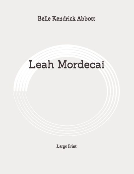 Cover for Belle Kendrick Abbott · Leah Mordecai (Paperback Book) (2020)