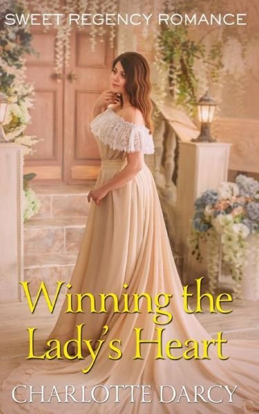 Cover for Charlotte Darcy · Winning the Lady's Heart (Paperback Book) (2020)