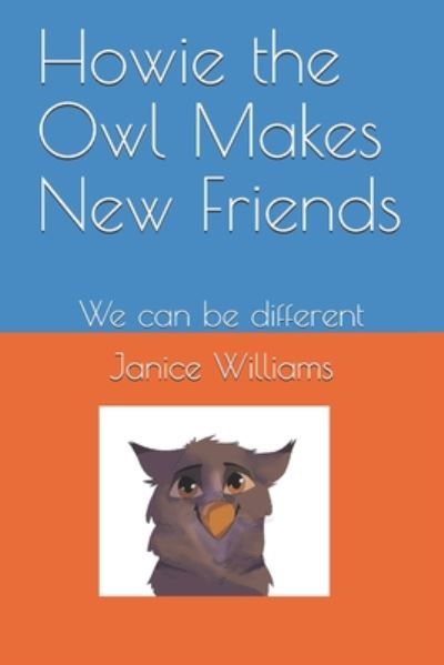 Cover for Janice Williams · Howie the Owl Makes New Friends (Paperback Book) (2020)