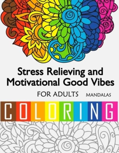 Cover for Sketch Book Edition · Stress Relieving and Motivational Good Vibes Coloring Book For Adult (Paperback Book) (2020)