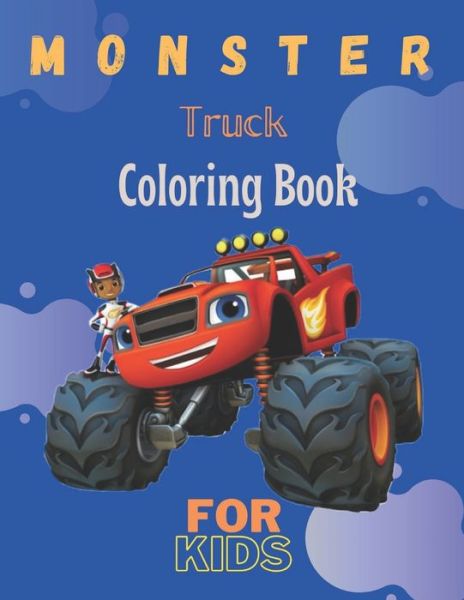 Monster Truck Coloring Book - Karim El Ouaziry - Książki - Independently Published - 9798672277189 - 4 sierpnia 2020