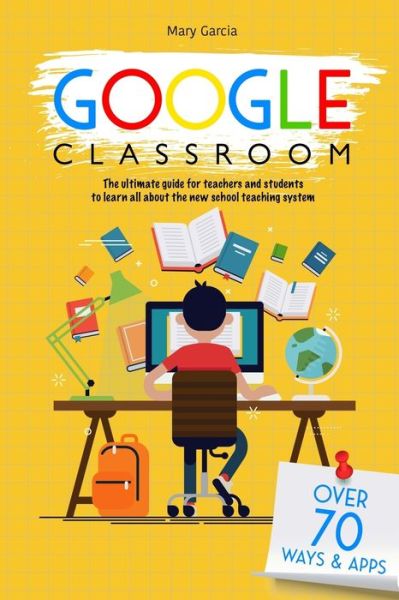 Cover for Mary Garcia · Google Classroom (Pocketbok) (2020)