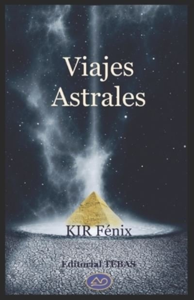 Cover for Kir Fénix Hámilton · Viajes Astrales (Pocketbok) (2020)