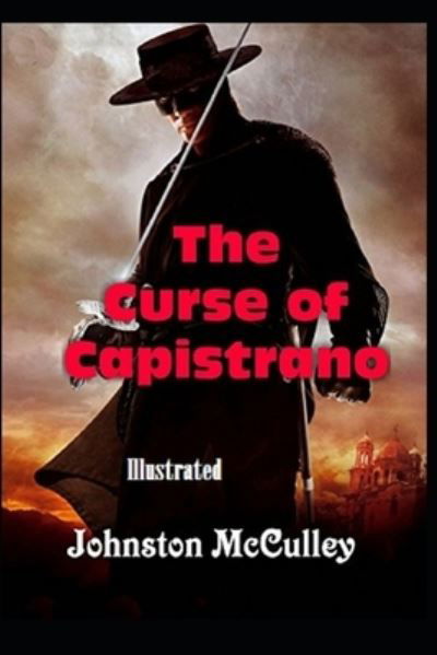 Cover for Johnston McCulley · The Curse of Capistrano Illustrated (Paperback Book) (2021)