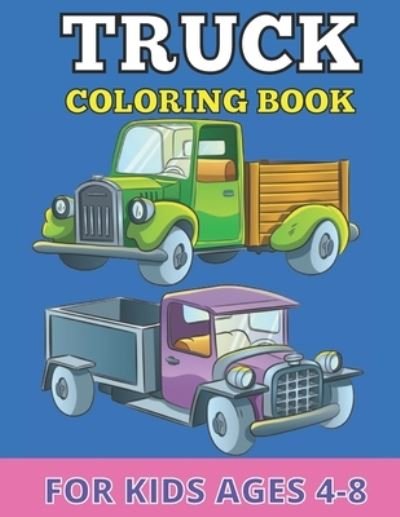 Cover for Emily Rita · Truck coloring books for kids ages 4-8 (Paperback Book) (2021)