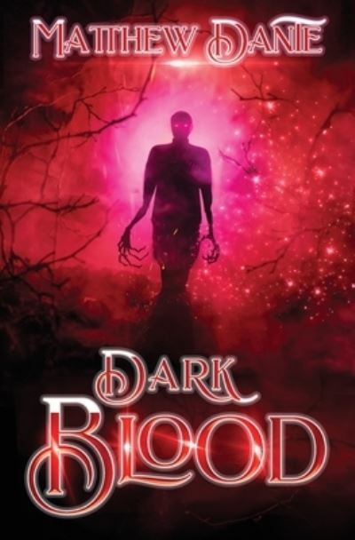 Cover for Matthew Dante · Dark Blood - The Dark Blood (Paperback Book) (2021)