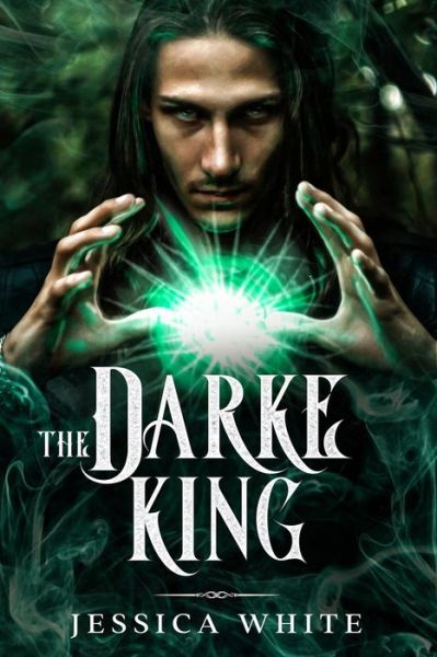 Cover for Jessica White · The Darke King - The Broken Immortals (Paperback Book) (2021)