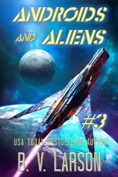 Cover for B V Larson · Androids and Aliens (Paperback Bog) (2022)