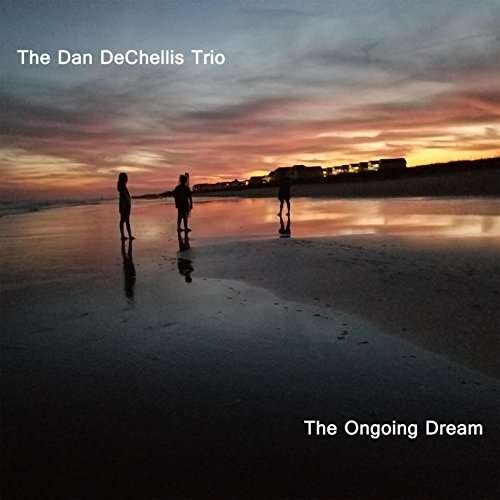 Ongoing Dream - Dan -Trio- Dechellis - Musique - DEKO - 0075549194190 - 26 février 2021