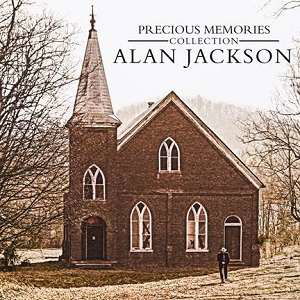 Precious Memories Collection - Alan Jackson - Musiikki - COUNTRY - 0602557218190 - torstai 28. syyskuuta 2017