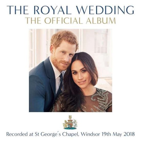 Cover for Royal Wedding - the Official Album / Various · The Royal Wedding - The Official Album (CD) (2018)