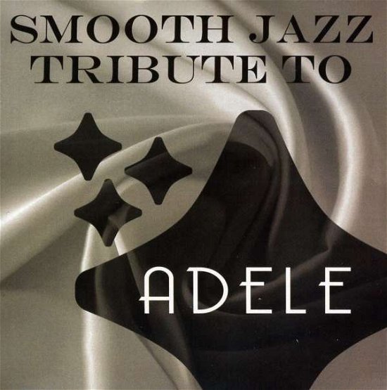 Cover for Adele · Smooth Jazz Tribute (CD) (2017)