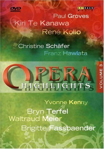 Opera Highlights Vol. III - Te Kanawa / Terfel / Kenny - Movies - ARTHAUS MUSIK - 0807280205190 - May 14, 2007