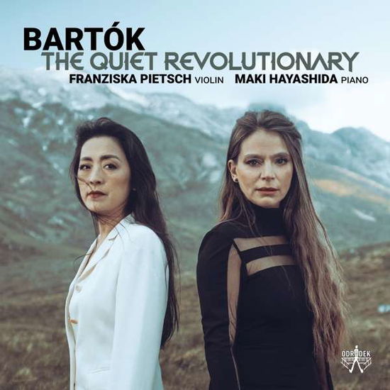 Cover for Franziska Pietsch &amp; Maki Hayashida · Bartok: The Quiet Revolutionary (CD) (2021)