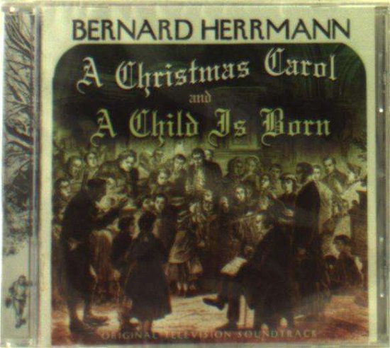 Cover for Bernard Herrmann · Christmas Carol / Child is Born / O.s.t. (CD) (2020)