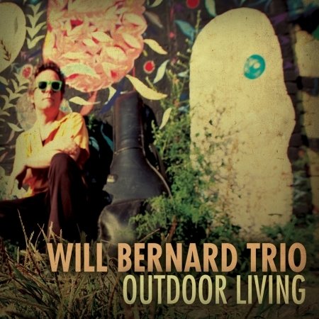 Outdoor Living - Will Bernard - Musique - THERE RECORDS - 0884501624190 - 13 février 2009