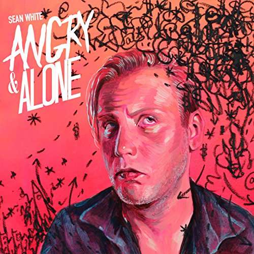 Cover for Sean White · Angry &amp; Alone (CD) (2017)