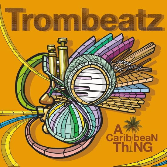 Cover for Trombeatz · A Caribbean Thing (CD) (2019)