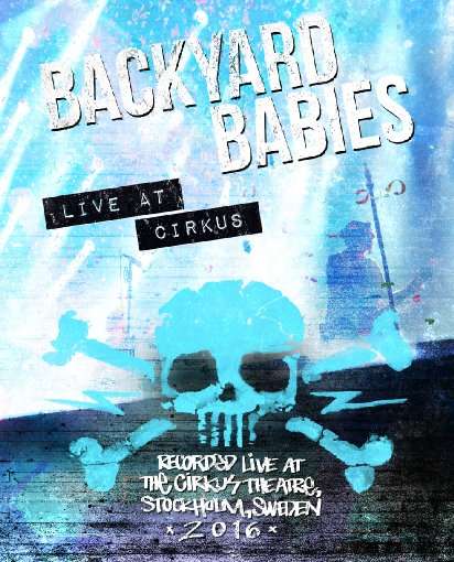 Live At Cirkus - Backyard Babies - Movies - MEMBRAN - 0889854101190 - February 24, 2017