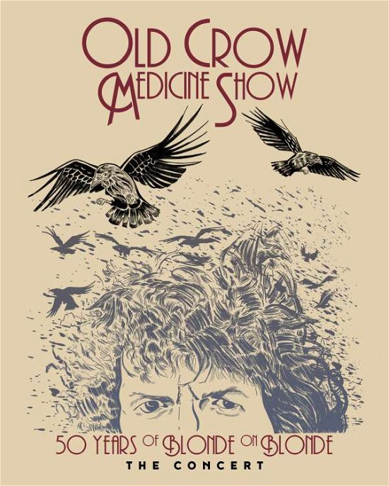 50 Years Of Blonde On Blonde The Concert - Old Crow Medicine Show - Movies - COLUMBIA NASHVILLE LEGACY - 0889854693190 - September 15, 2017