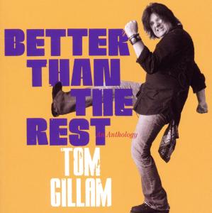 Cover for Tom Gillam · Better Than The Rest - An Anthology (CD) (2010)