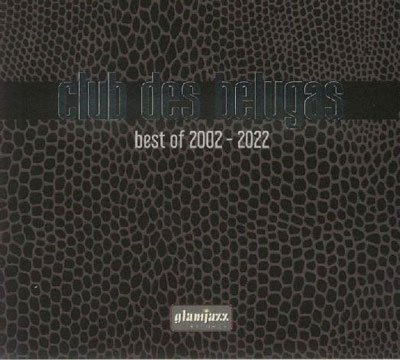 Cover for Club Des Belugas · Best Of 2002-2022 (CD) [Japan Import edition] (2022)