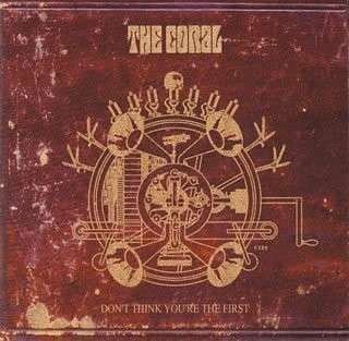 Don't Think You're First - Coral - Muziek - EPIC/SONY - 4547366010190 - 16 april 2003
