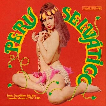 Cover for (World Music) · Peru Selvatico Sonic Expedition into the Peruvian Amazon 1972-1986 (LP) [Japan Import edition] (2022)